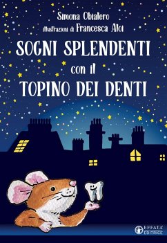 Sogni splendenti con il topino dei denti - Obialero, Simona