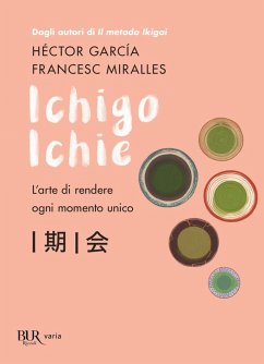 Cover Ichigo Ichie. L'arte di rendere ogni momento unico