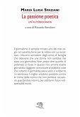 La passione poetica. Un'autobiografia La passione poetica. Un'autobiografia