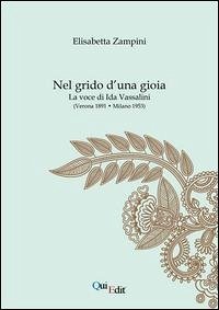Nel grido d'una gioia. La voce di Ida Vassalini - Zampini, Elisabetta