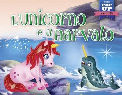 L' unicorno e il narvalo. Mini pop up unicorni - Inaraja, Javier