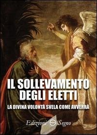Il sollevamento degli eletti. La Divina Volontà svela come avverrà