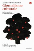 Giornalismo culturale. Un'introduzione al millennio breve Giornalismo culturale. Un'introduzione al millennio breve