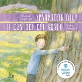 Il custode del bosco. Ediz. italiana e ucraina Il custode del bosco. Ediz. italiana e ucraina