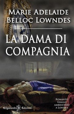 La dama di compagnia - Belloc Lowndes, Marie