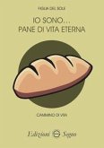 Io sono... pane di vita eterna