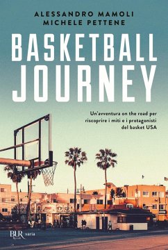 Cover Basketball journey. Un'avventura on the road per riscoprire i miti e i protagonisti del basket USA