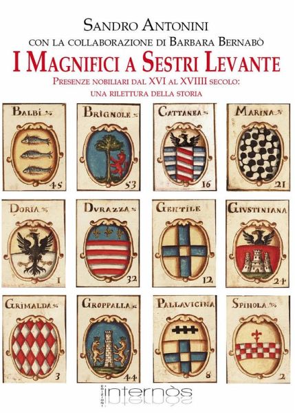 I magnifici a Sestri Levante. Presenze nobiliari dal XVI al XVIII secolo: una rilettura della storia