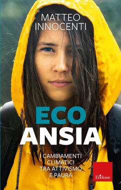 Ecoansia. I cambiamenti climatici tra attivismo e paura - Innocenti, Matteo