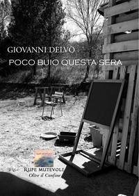 Poco buio questa sera - Delvò, Giovanni