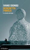 Benedetta parola. La rivincita del tempo Benedetta parola. La rivincita del tempo