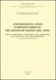 Universitates, censi e imposte dirette nel regno di Napoli (sec. XVII). Con la ristampa anastatica del trattato De collecta, seu bonatenentia di Nicola Antonio Marotta
