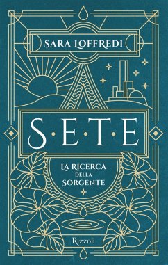 Sete. La ricerca della sorgente - Loffredi, Sara