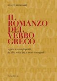 Il romanzo del verbo greco. Seguito e accompagnato da altri scritti più o meno stravaganti Il romanzo del verbo greco. Seguito e accompagnato da altri scritti più o meno stravaganti