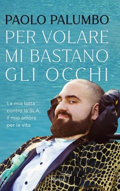 Per volare mi bastano gli occhi. La mia lotta contro la SLA, il mio amore per la vita Cover Per volare mi bastano gli occhi. La mia lotta contro la SLA, il mio amore per la vita