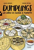 Dumplings. Un libro di cucina a fumetti Dumplings. Un libro di cucina a fumetti