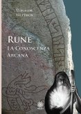 Rune. La conoscenza arcana Rune. La conoscenza arcana