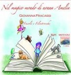 Nel magico mondo di Nonna Amelia. Favole e filastrocche