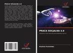 PRACA SOCJALNA 4.0 PRACA SOCJALNA 4.0