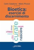 Bioetica. Esercizi di discernimento Bioetica. Esercizi di discernimento