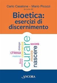 Bioetica. Esercizi di discernimento