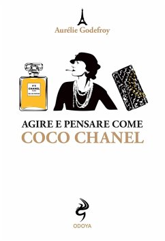 Cover Agire e pensare come Coco Chanel
