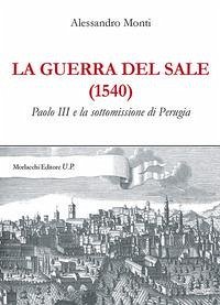 Cover La guerra del sale (1540). Paolo III e la sottomissione di Perugia