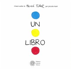 Un libro. Per piccole mani - Tullet, Hervé