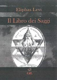Il libro dei saggi - Lévi, Éliphas