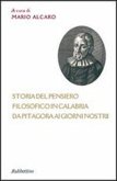 Storia del pensiero filosofico in Calabria da Pitagora ai giorni nostri Storia del pensiero filosofico in Calabria da Pitagora ai giorni nostri