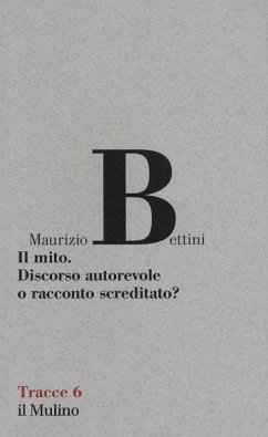 Cover Il mito. Discorso autorevole o racconto screditato?