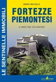Fortezze piemontesi e delle Alpi occidentali Fortezze piemontesi e delle Alpi occidentali
