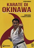 Karate di Okinawa. Biomeccanica e tecniche classiche Karate di Okinawa. Biomeccanica e tecniche classiche