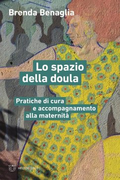 Lo spazio della doula. Pratiche di cura e accompagnamento alla maternità Cover Lo spazio della doula. Pratiche di cura e accompagnamento alla maternitÃ