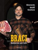 Braci. Barbecue per tutti Braci. Barbecue per tutti