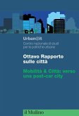 Ottavo rapporto sulle città. Mobilità & Città: verso una post-car city Ottavo rapporto sulle città. Mobilità & Città: verso una post-car city