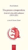 Una precoce consapevolezza. Scritti di critica delle traduzioni (1919-1921) Una precoce consapevolezza. Scritti di critica delle traduzioni (1919-1921)