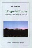 Il coppo del principe. Sei racconti tra i monti d'Abruzzo Il coppo del principe. Sei racconti tra i monti d'Abruzzo