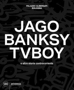 Cover Jago, Banksy, TVBoy e altre storie controcorrente