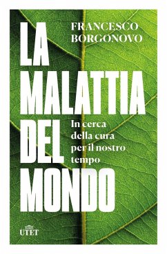 Cover La malattia del mondo. In cerca della cura per il nostro tempo