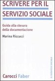 Scrivere per il servizio sociale. Guida alla stesura della documentazione