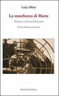 Cover La stanchezza di Marte. Variazioni sul tema della guerra
