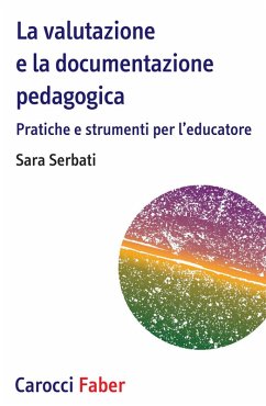 Cover La valutazione e la documentazione pedagogica. Pratiche e strumenti per l'educatore