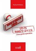 UNI EN ISO 9001:2015. Linea guida operativa UNI EN ISO 9001:2015. Linea guida operativa