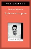 Il piacere di scoprire Il piacere di scoprire