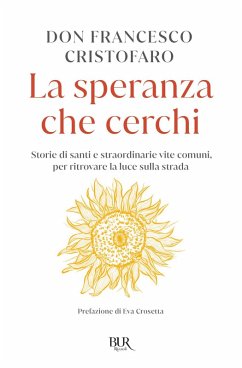 Cover La speranza che cerchi. Storie di santi e straordinarie vite comuni, per ritrovare la luce sulla strada
