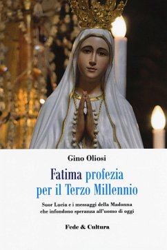Cover Fatima. Profezia per il terzo millennio. Suor Lucia e i messaggi della Madonna che infondono speranza all'uomo di oggi