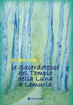 Le sacerdotesse del Tempio della Luna a Lemuria - Croce, Stefania