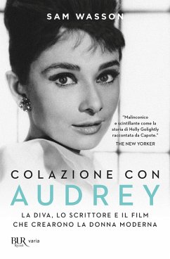 Cover Colazione con Audrey. La diva, lo scrittore e il film che crearono la donna moderna