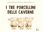 I tre porcellini delle caverne